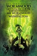 Cover: Wormwood, Gentleman Corpse: Mr. Wormwood Goes to Washington - Idea & Design Works
