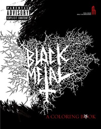 Enlarge image Cover: Black Metal: A Coloring Book - Feral House,U.S.