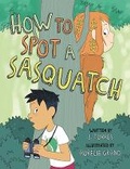 Cover: How to Spot a Sasquatch - Owlkids Books Inc.