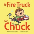 Cover: Fire Truck for Chuck - Owlkids Books Inc.