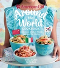 Cover: American Girl: Around The World Cookbook - Weldon Owen, Incorporated