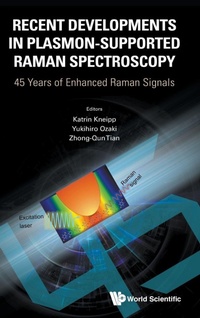 Abbildung von: Recent Developments In Plasmon-supported Raman Spectroscopy: 45 Years Of Enhanced Raman Signals - World Scientific Europe Ltd