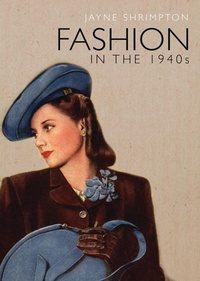 Abbildung von: Fashion in the 1940s - Shire Publications