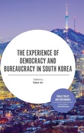 Cover: The Experience of Democracy and Bureaucracy in South Korea - Emerald Publishing Limited