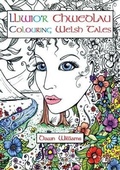 Cover: Lliwio'r Chwedlau / Colouring Welsh Tales - Y Lolfa