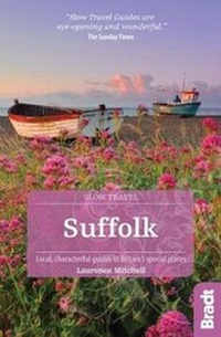 Abbildung von: Suffolk (Slow Travel) - Bradt Travel Guides