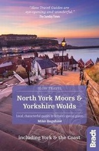Abbildung von: North York Moors & Yorkshire Wolds Including York & the Coast (Slow Travel) - Bradt Travel Guides