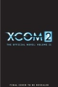 Cover: XCOM 2 - Escalation (The Official Novel Volume II) - Titan Books Ltd