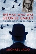 Cover: The Man Who Was George Smiley - Biteback Publishing