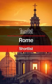 Enlarge image Cover: Time Out Rome Shortlist - Time Out