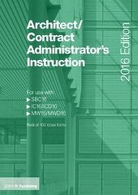 Abbildung von: Architect/Contract Administrator's Instruction for use with SBC16/IC16/MW16 - RIBA Publishing