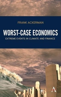 Enlarge image Cover: Worst-Case Economics - Anthem Press