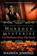 Cover: Murdoch Mysteries - Let Darkness Bury The Dead - Titan Books Ltd