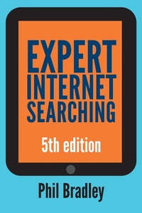 Enlarge image Cover: Expert Internet Searching - Facet Publishing