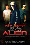 Cover: My BFF is an Alien - Tell-Tale Publishing Group, LLC