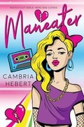 Cover: Maneater - CAMBRIA HEBERT