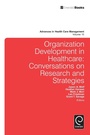 Cover: Organization Development in Healthcare - Emerald Publishing Limited