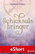 Cover: Schicksalsbringer - Fortunas Verm&auml;chtnis - Loewe