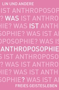 Cover: Was ist Anthroposophie? - Freies Geistesleben
