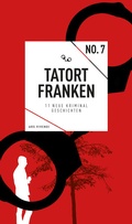 Cover: Tatort Franken 7 - ars vivendi