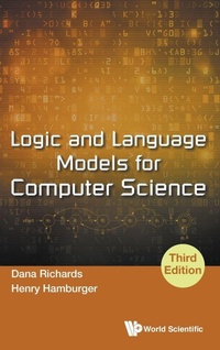 Enlarge image Cover: Logic And Language Models For Computer Science (Third Edition) - World Scientific Publishing Co Pte Ltd