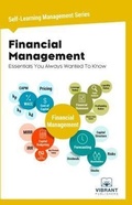 Cover: Financial Management Essentials You Always Wanted To Know - Vibrant Publishers