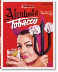 Abbildung von: 20th Century Alcohol & Tobacco Ads. 100 Years of Stimulating Ads - TASCHEN