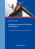 Cover: Zielgruppenorientiertes Marketing im Pferdesport - Kovac, Dr. Verlag