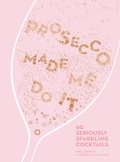 Cover: Prosecco Made Me Do It - HarperCollins
