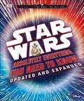 Cover: Star Wars Absolutely Everything You Need to Know Updated and Expanded - DK Children