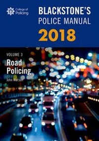Abbildung von: Blackstone's Police Manual Volume 3: Road Policing 2018 - Oxford University Press