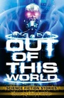 Cover: Out of This World: Science Fiction Stories - Kingfisher Books Ltd