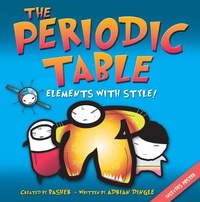 Abbildung von: Basher Science: The Periodic Table - Kingfisher Books Ltd