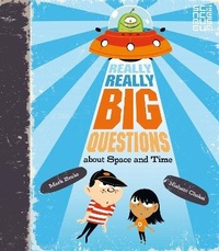 Enlarge image Cover: Really Really Big Questions About Space and Time - Kingfisher Books Ltd