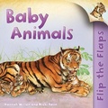 Cover: Flip the Flaps: Baby Animals - Kingfisher Books Ltd