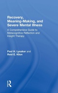 Cover: Recovery, Meaning-Making, and Severe Mental Illness - Routledge