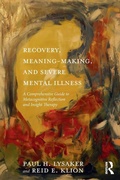 Cover: Recovery, Meaning-Making, and Severe Mental Illness - Routledge