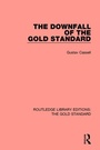 Cover: The Downfall of the Gold Standard - Routledge