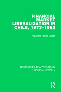 Abbildung von: Financial Market Liberalization in Chile, 1973-1982 - Routledge