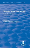 Cover: Revival: Women, Work and Family in the Soviet Union (1982) - Routledge