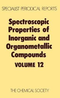Enlarge image Cover: Spectroscopic Properties of Inorganic and Organometallic Compounds - Royal Society of Chemistry