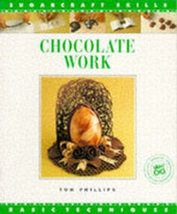 Enlarge image Cover: Chocolate Work Sugar Craft Skills: Basic - Murdoch Books