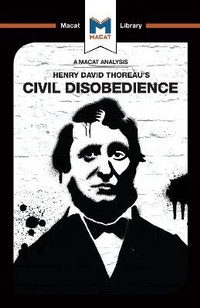 Enlarge image Cover: An Analysis of Henry David Thoraeu's Civil Disobedience - Macat International Limited