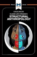 Cover: An Analysis of Claude Levi-Strauss's Structural Anthropology - Macat International Limited