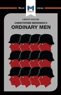 Cover: An Analysis of Christopher R. Browning's Ordinary Men - Macat Library