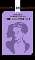Cover: An Analysis of Simone de Beauvoir's The Second Sex - Macat International Limited