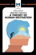 Cover: An Analysis of Abraham H. Maslow's A Theory of Human Motivation - Macat International Limited