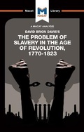Cover: An Analysis of David Brion Davis's The Problem of Slavery in the Age of Revolution, 1770-1823 - Macat International Limited