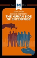 Cover: An Analysis of Douglas McGregor's The Human Side of Enterprise - Macat International Limited