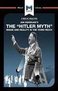Cover: An Analysis of Ian Kershaw's The "Hitler Myth" - Macat International Limited